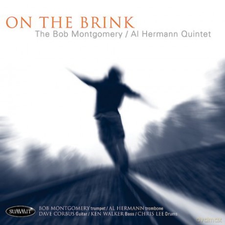 Bob Montgomery/Al Hermann Quintet: On The Brink [CD]