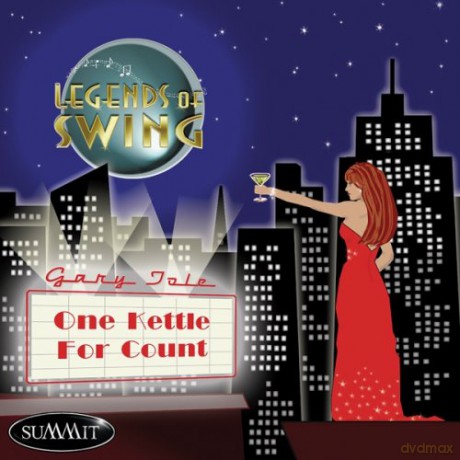 Gary Tole And The Legends Of Swing: One Kettle For Count [CD]