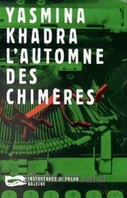 Autonome des chimers - Yasmina Khadra [KSIĄŻKA]