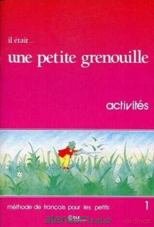 Il etait...une petite greneuille 1 activites - Jacky Girardet [KSIĄŻKA]