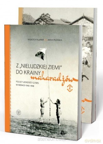 Pakiet: Z nieludzkiej ziemi do krainy maharadżów - Wojciech Kujawa, Anna Płońska [KSIĄŻKA]