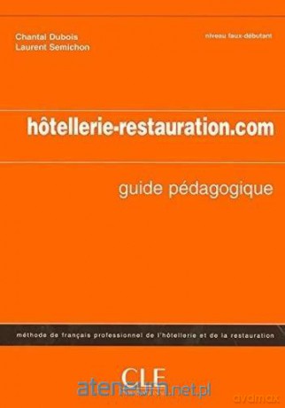 Hotellerie restauration.com poradnik metodyczny - Chantal Dubois [KSIĄŻKA]