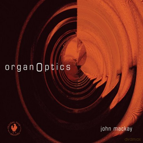 John Mackay: Organoptics [CD]