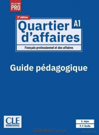 Quartier d'affaires 2ed. przewodnik metodyczny A1 - Delphine Jegou, Mari Paz Rosillo [KSIĄŻKA]