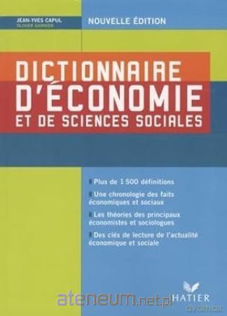 Dictionnaire D'economie - Jean-Yves Capul, Olivier Garnier [KSIĄŻKA]