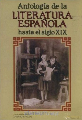Antologia de la literatura espanola XIXs [KSIĄŻKA]