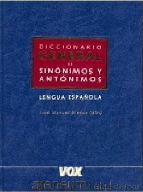 Diccionario general de sinonimos y antonimos... [KSIĄŻKA]