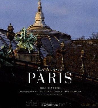 L'art de vivre a Paris - Jose Alvarez [KSIĄŻKA]