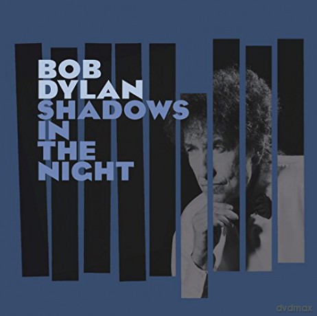Bob Dylan: Shadows in the Night [CD]
