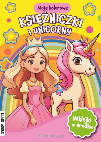 Moje kolorowe. Księżniczki i unicorny [KSIĄŻKA]