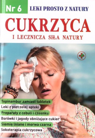 Leki prosto z natury nr 6 Cukrzyca i lecznicza... [KSIĄŻKA]