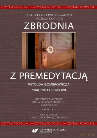 Czytam po polsku. T.3 Zbrodnia z premedytacją... - Anna Gawryś-Mazurkiewicz [KSIĄŻKA]