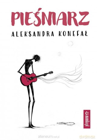 Pieśniarz - Aleksandra Konefał [KSIĄŻKA]