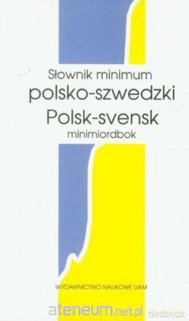Słownik minimum polsko-szwedzki - Katarzyna Skalska, Witold Maciejewski, Halina Zgó [KSIĄŻKA]