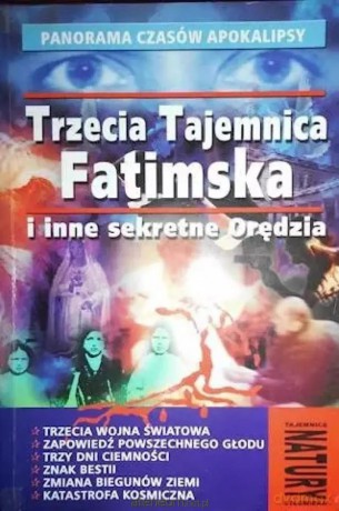 Trzecia Tajemnica Fatimska i inne sekretne orędzia - Andrzej Sieradzki [KSIĄŻKA]