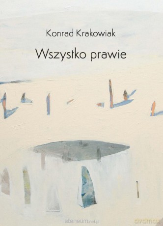 Wszystko prawie - Konrad Krakowiak [KSIĄŻKA]