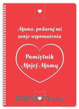Pamiętnik mojej Mamy. Mamo podaruj mi swoje... [KSIĄŻKA]