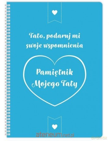 Pamiętnik mojego Taty. Tato podaruj mi swoje... [KSIĄŻKA]
