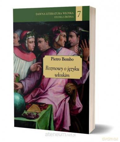 Rozmowy o języku włoskim - Pietro Bembo [KSIĄŻKA]