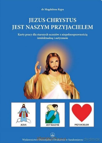 Jezus jest naszym przyjacielem [KSIĄŻKA]