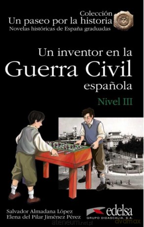 Paseo por la historia: Un inventor en la Guerra... [KSIĄŻKA]