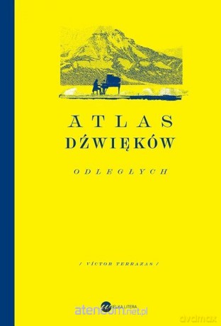 Atlas dźwięków odległych - Victor Terrazas [KSIĄŻKA]
