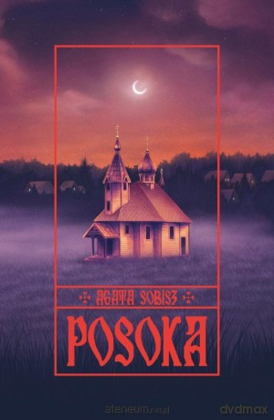 Trylogii Czartajewskiej (Tom 1) Posoka - Agata Sobisz [KSIĄŻKA]