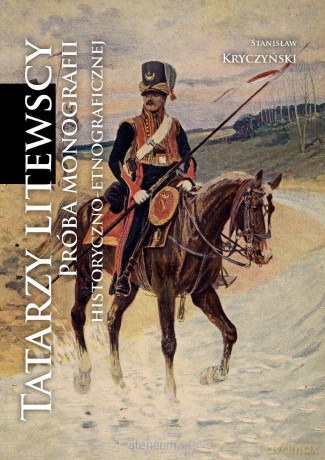 Tatarzy litewscy - Stanisław Kryczyński [KSIĄŻKA]