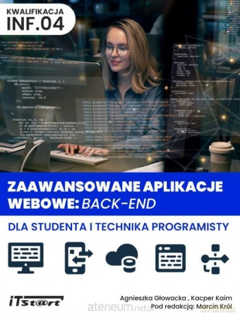 Zaawansowane aplikacje webowe: back-end.. [KSIĄŻKA]