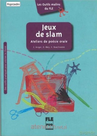 Jeux de slam. Ateliers de poesie orale - Camille Vorger, Dominique Abry, Katia Bouchoueva [KSIĄŻKA]