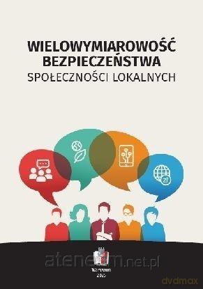 Wielowymiarowość bezpieczeństwa społeczności... [KSIĄŻKA]