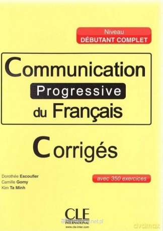 Communication progressive grand debutant A1 - Dorothee Escoufier, Camille Gomy [KSIĄŻKA]