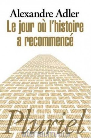 Jour ou l'histoire a recommence - Alexandre Adler [KSIĄŻKA]