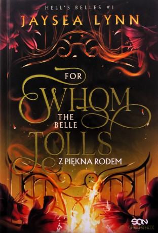 For Whom The Belle Tolls. Z piękna rodem - Jaysea Lynn [KSIĄŻKA]