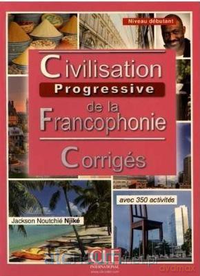 Civilisation progressive de la Fancophonie A1 - Miquel Claire [KSIĄŻKA]