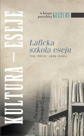 Laficka szkoła eseju T.2 1959-2000 - red. Andrzej S. Kowalczyk [KSIĄŻKA]