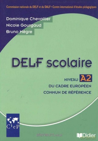 Delf scolaire niveau A2 podręcznik - Dominique Chevallier [KSIĄŻKA]