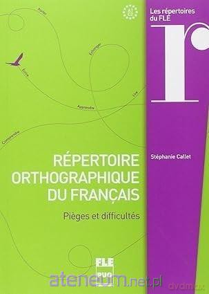 Repertoire orthographique du francais A1-C2 - Stephanie Callet [KSIĄŻKA]