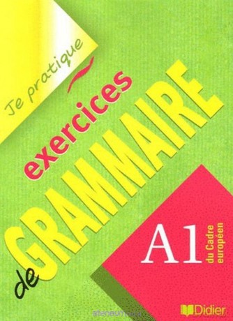 Je pratique exercices de grammaire A1 - Beaulieu Christian [KSIĄŻKA]