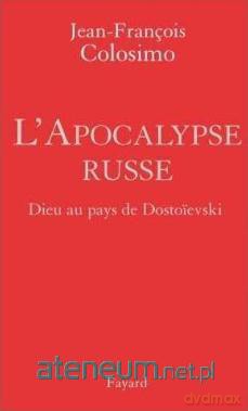 L'Apocalypse Russe - Jean-Francois Colosimo [KSIĄŻKA]