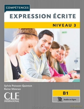 Expression ecrite 3 2ed. B1 podręcznik +CD - Sylvie Poisson-Quinton, Reine Mimran [KSIĄŻKA]