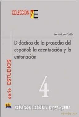 Didactica de la prosodia del espanol la... - Maximiano Cortes [KSIĄŻKA]