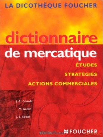 Dictionnaire de mercatique Etudes strategies - Jean-Claude Gilardi [KSIĄŻKA]