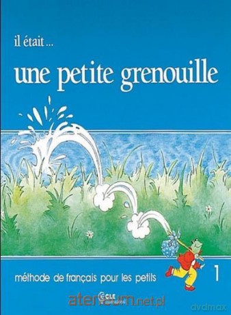 Il etait...une petite grenouille 1 podręcznik [KSIĄŻKA]