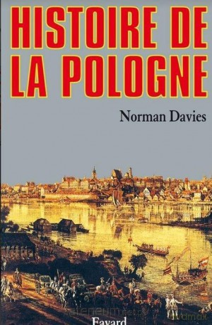 Histoire de la Pologne - Norman Davies [KSIĄŻKA]