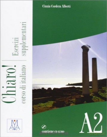 Chiaro!: Esercizi Supplementari A2 + CD - Cinzia Cordera Alberti [KSIĄŻKA]