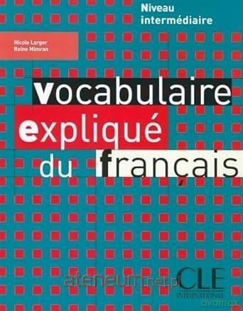 Vocabulaire explique du francais intermediare... - Nicole Larger, Reine Mimran [KSIĄŻKA]