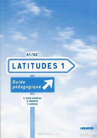 Latitudes 1 poradnik metodyczny - Yves Loiseau [KSIĄŻKA]