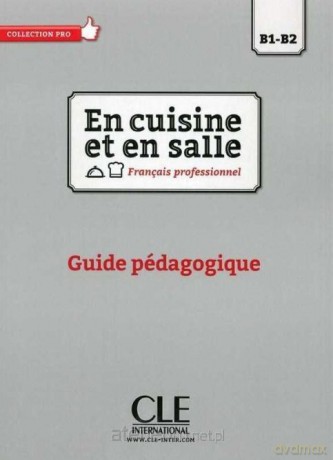 En cuisine et en salle B1/B2 przewodnik metodyczny [KSIĄŻKA]