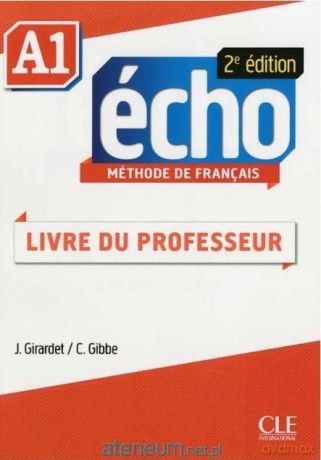 Echo A1 2ed przewodnik metodyczny - Victoria Diaz, C. Fernandez Rodriguez, Anne-Laure [KSIĄŻKA]